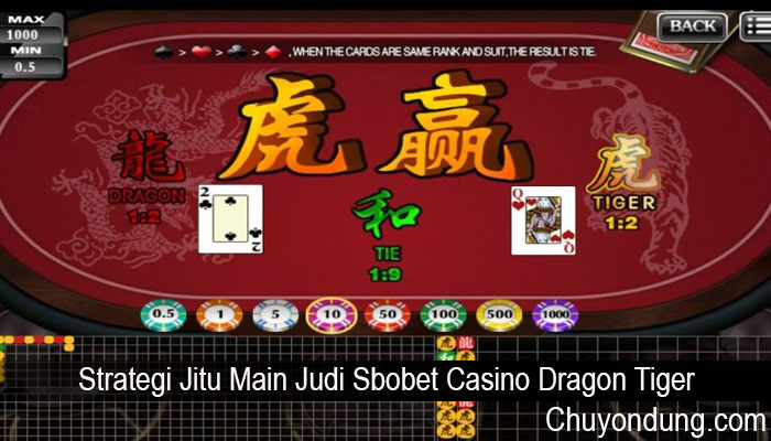 Strategi Jitu Main Judi Sbobet Casino Dragon Tiger